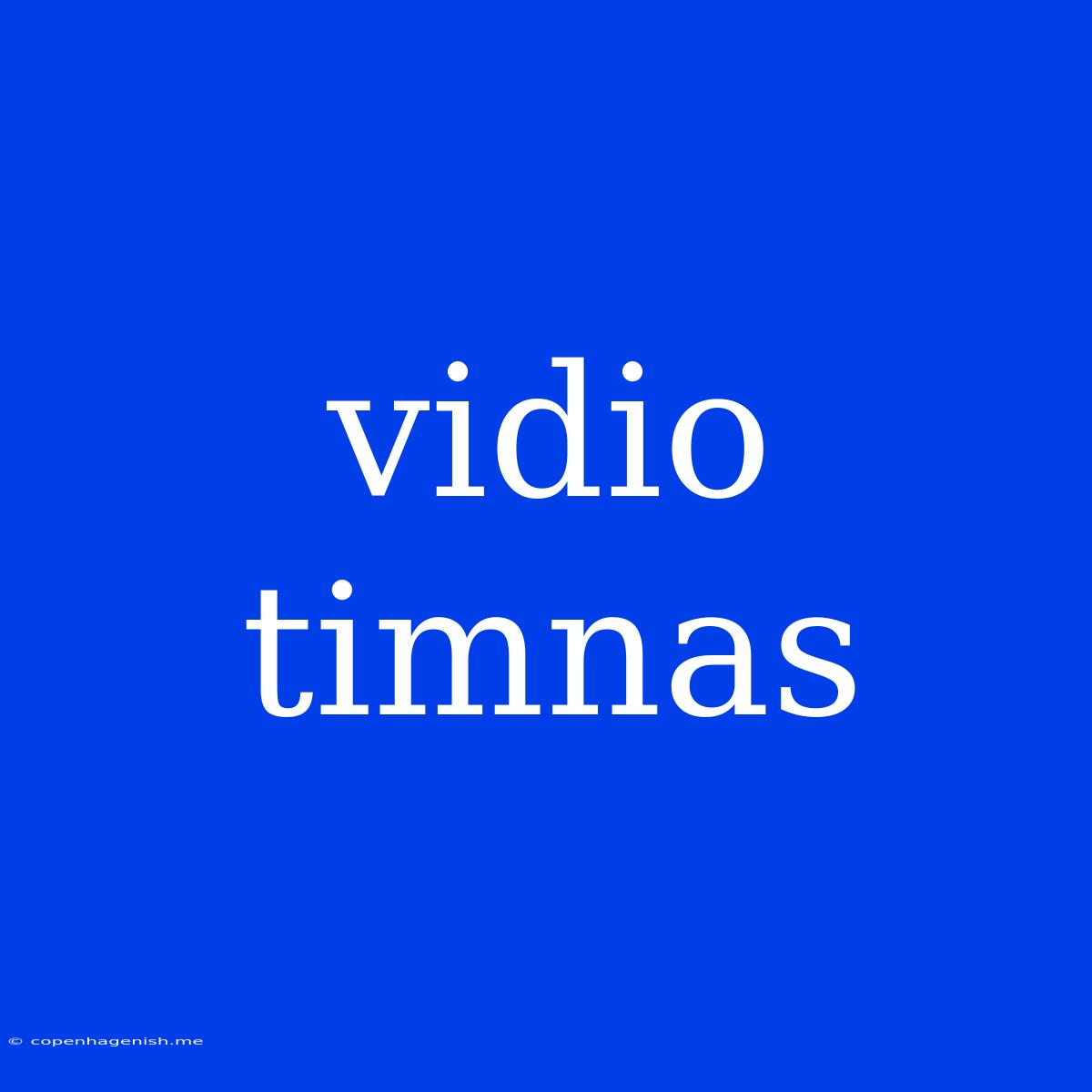 Vidio Timnas