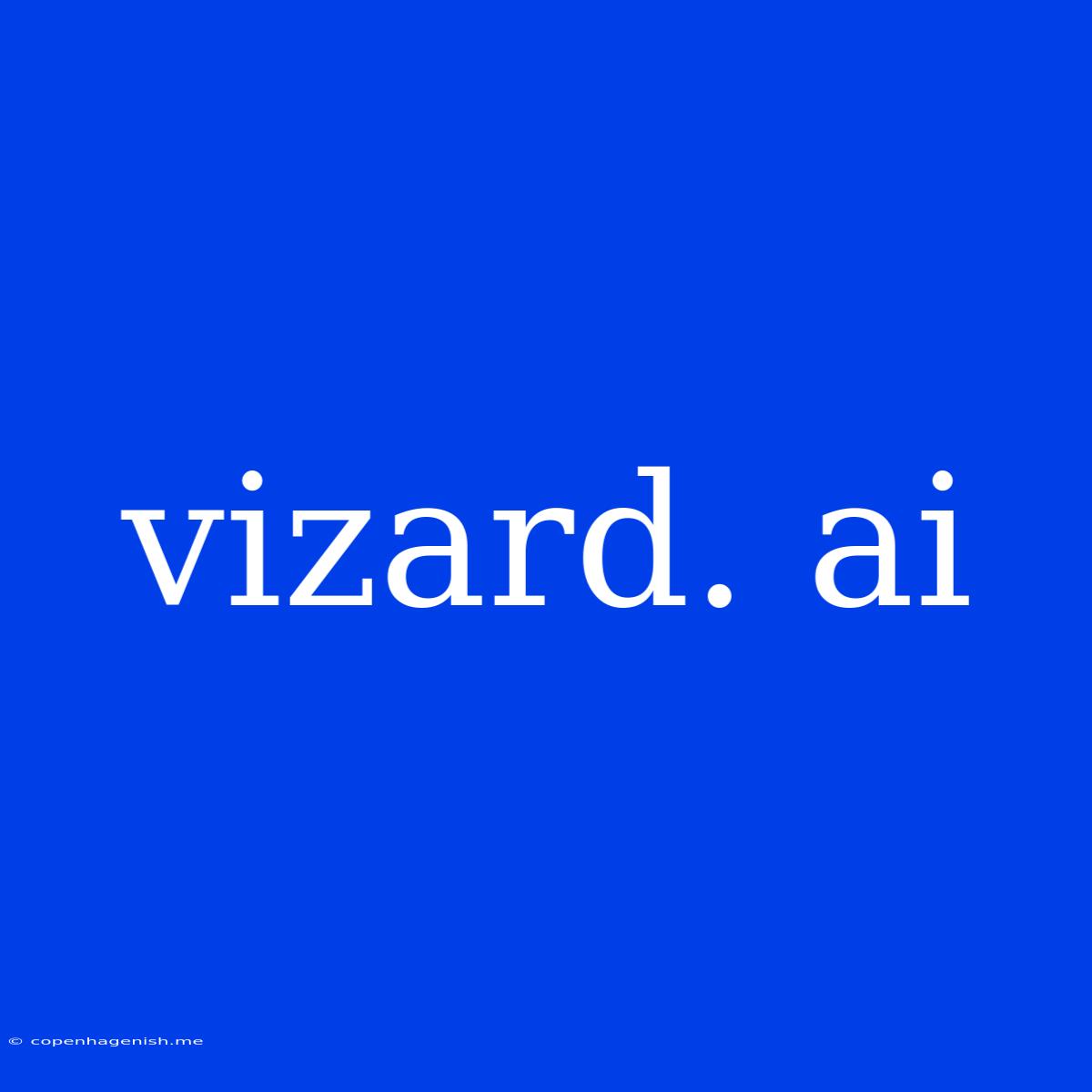 Vizard. Ai