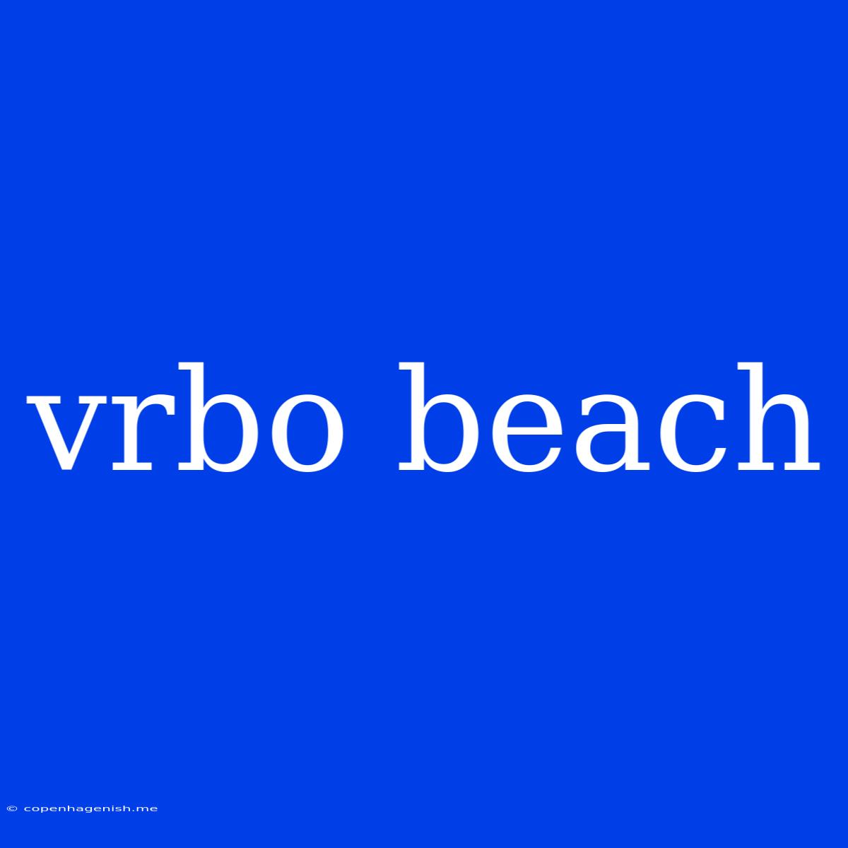 Vrbo Beach