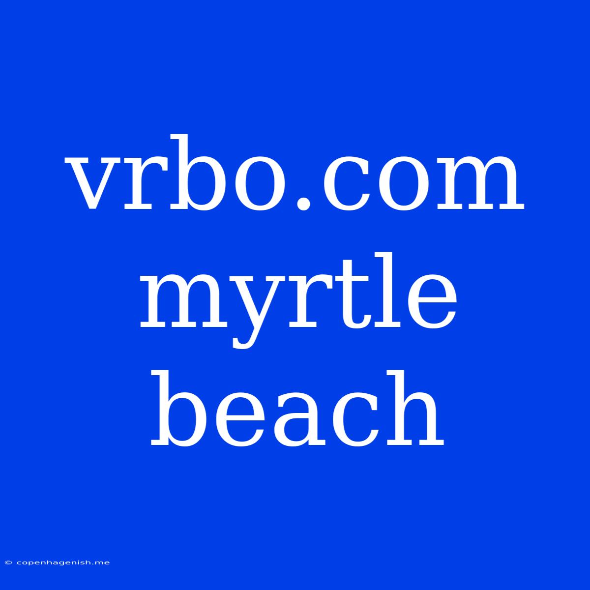 Vrbo.com Myrtle Beach