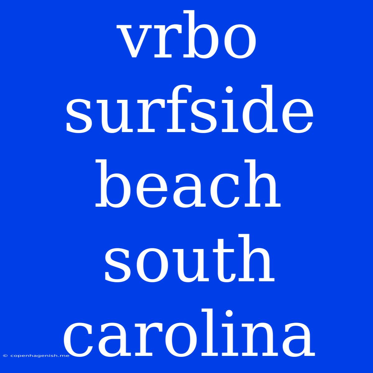 Vrbo Surfside Beach South Carolina