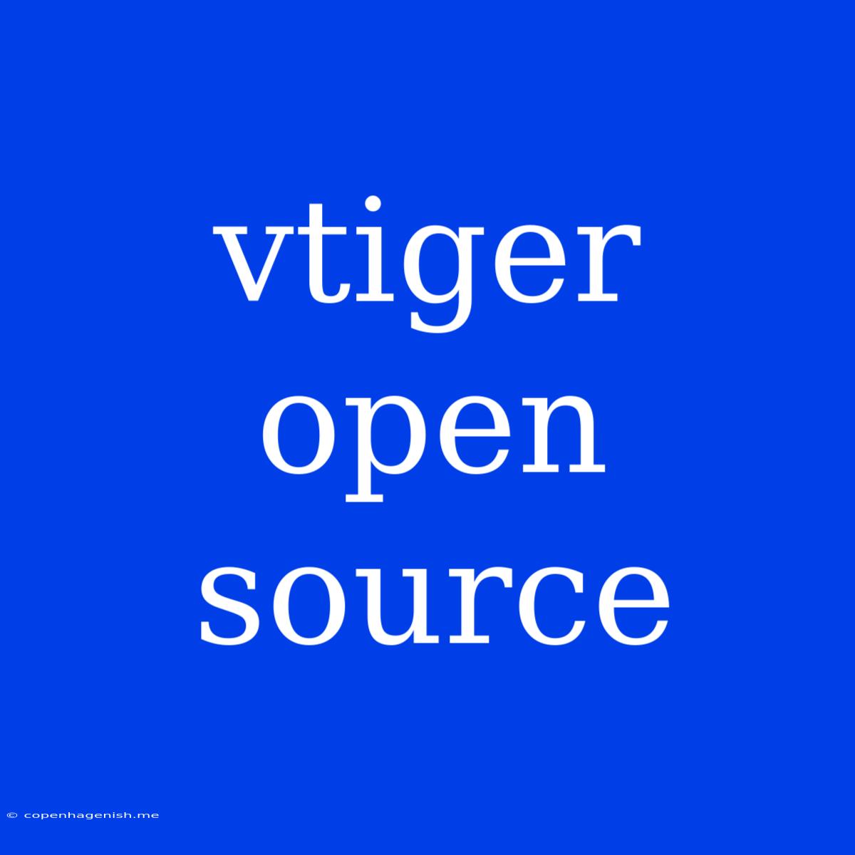 Vtiger Open Source