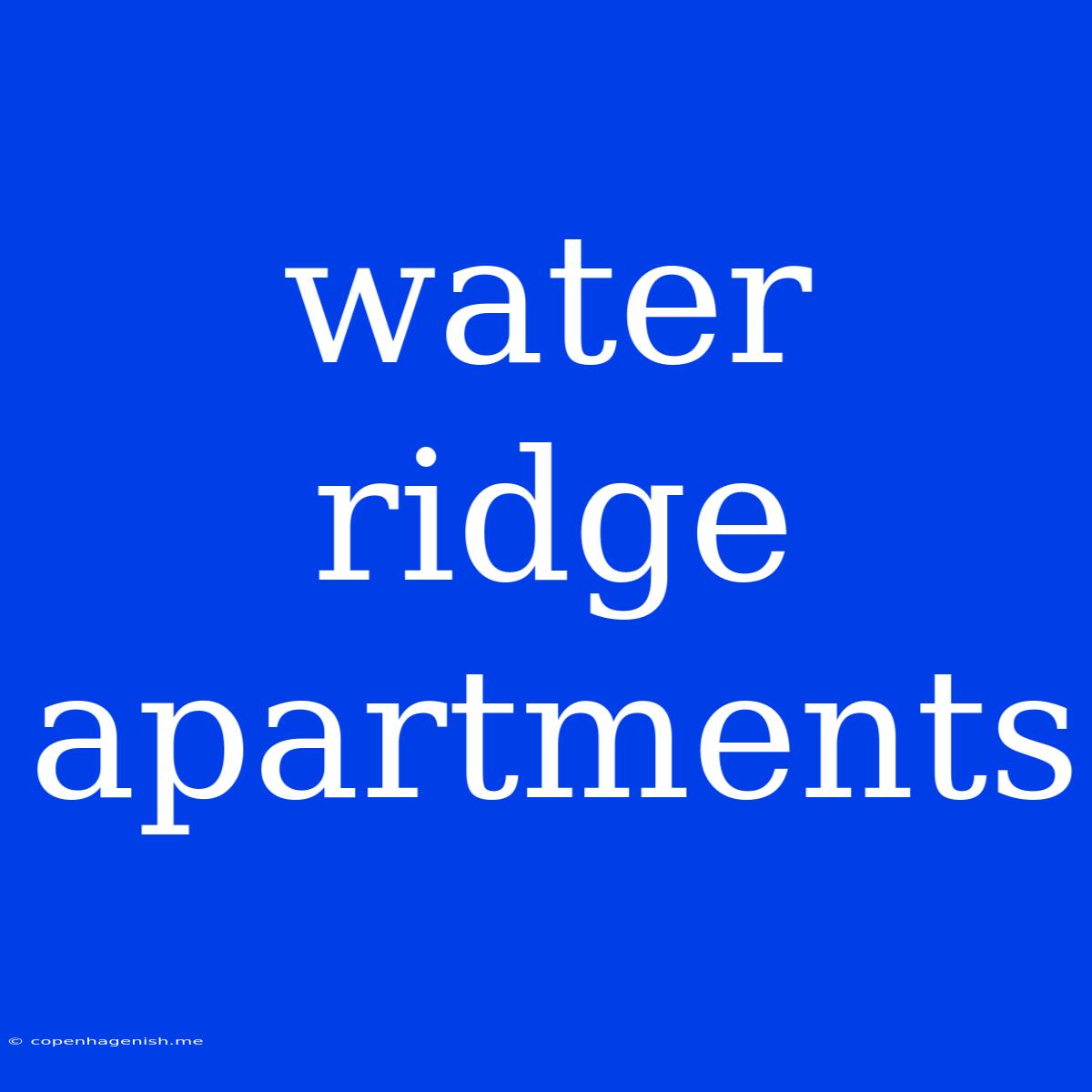 Water Ridge Apartments