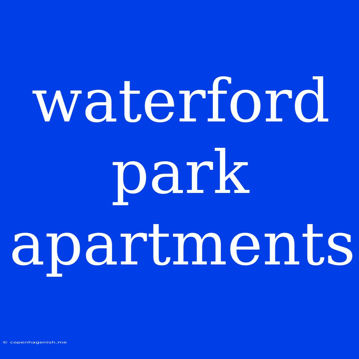 Waterford Park Apartments