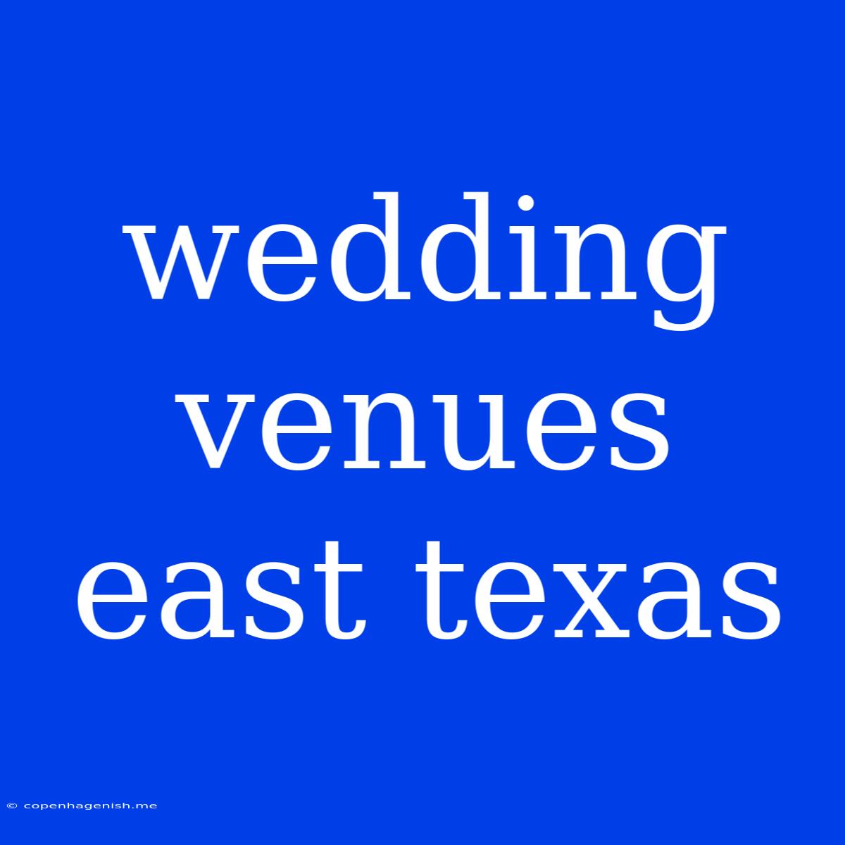 Wedding Venues East Texas