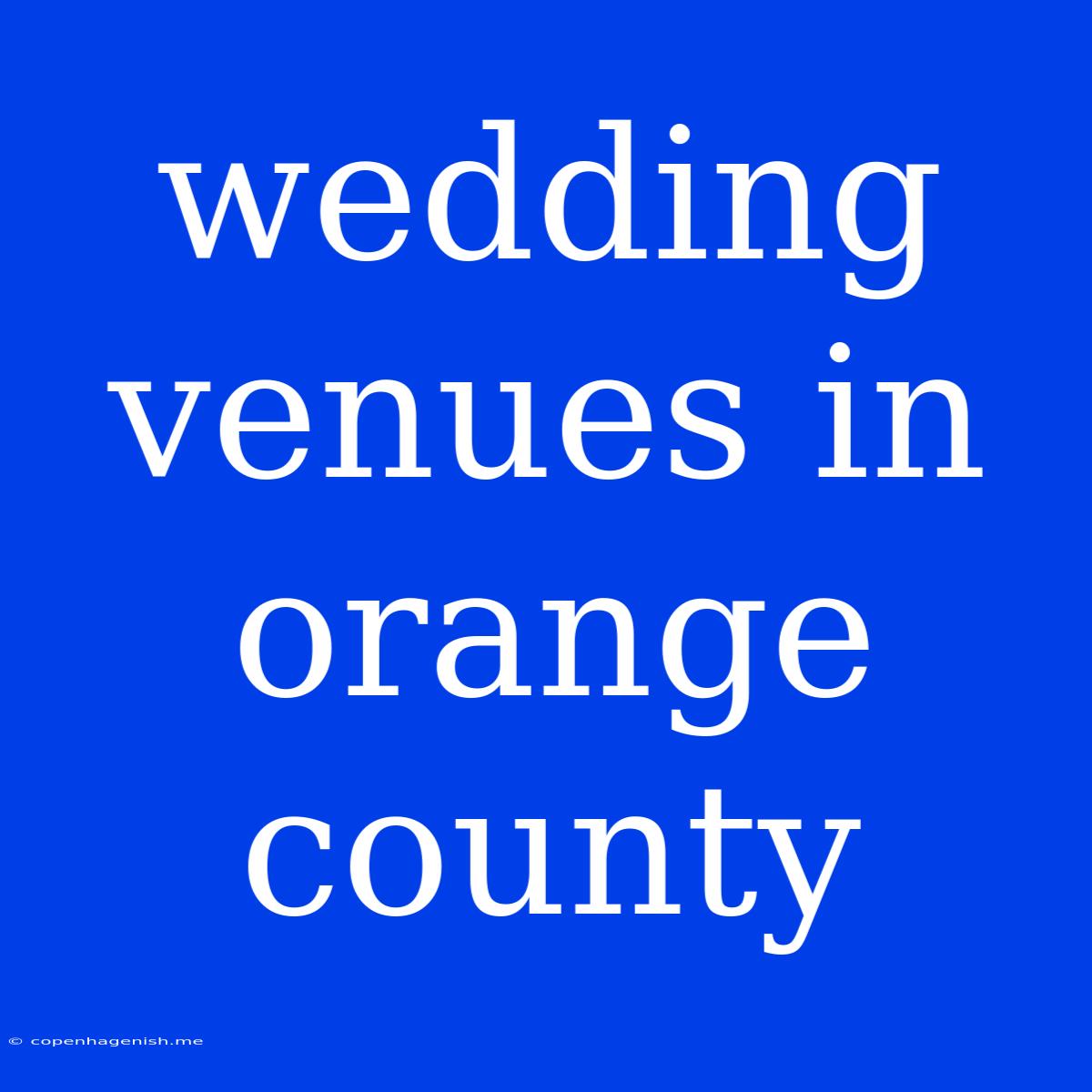 Wedding Venues In Orange County