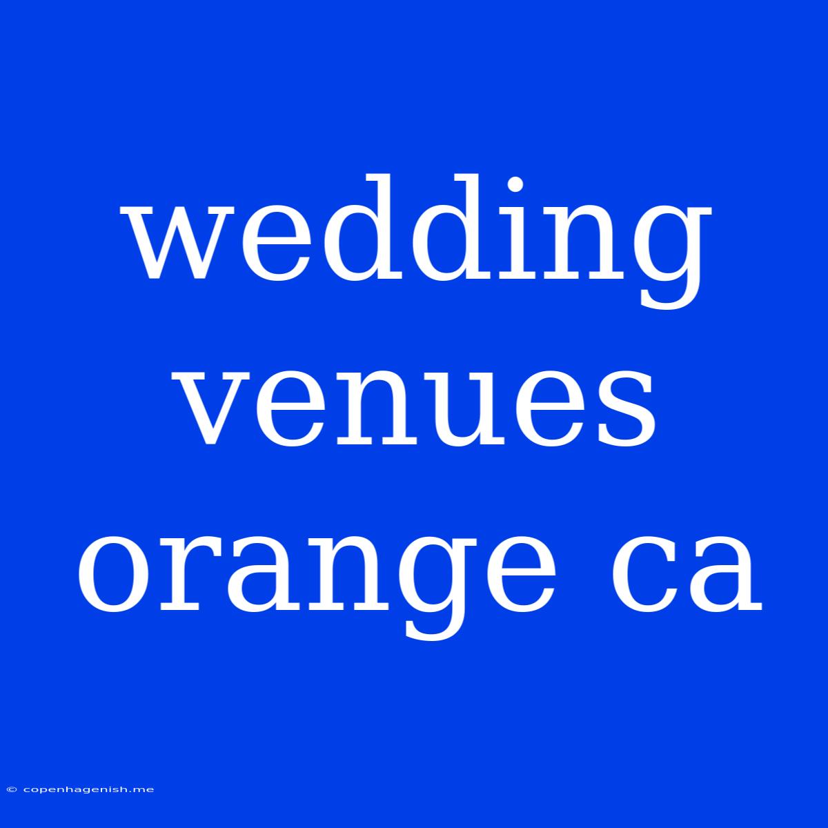 Wedding Venues Orange Ca