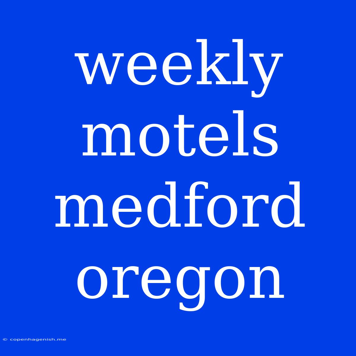 Weekly Motels Medford Oregon