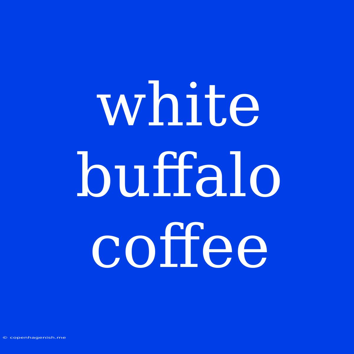 White Buffalo Coffee