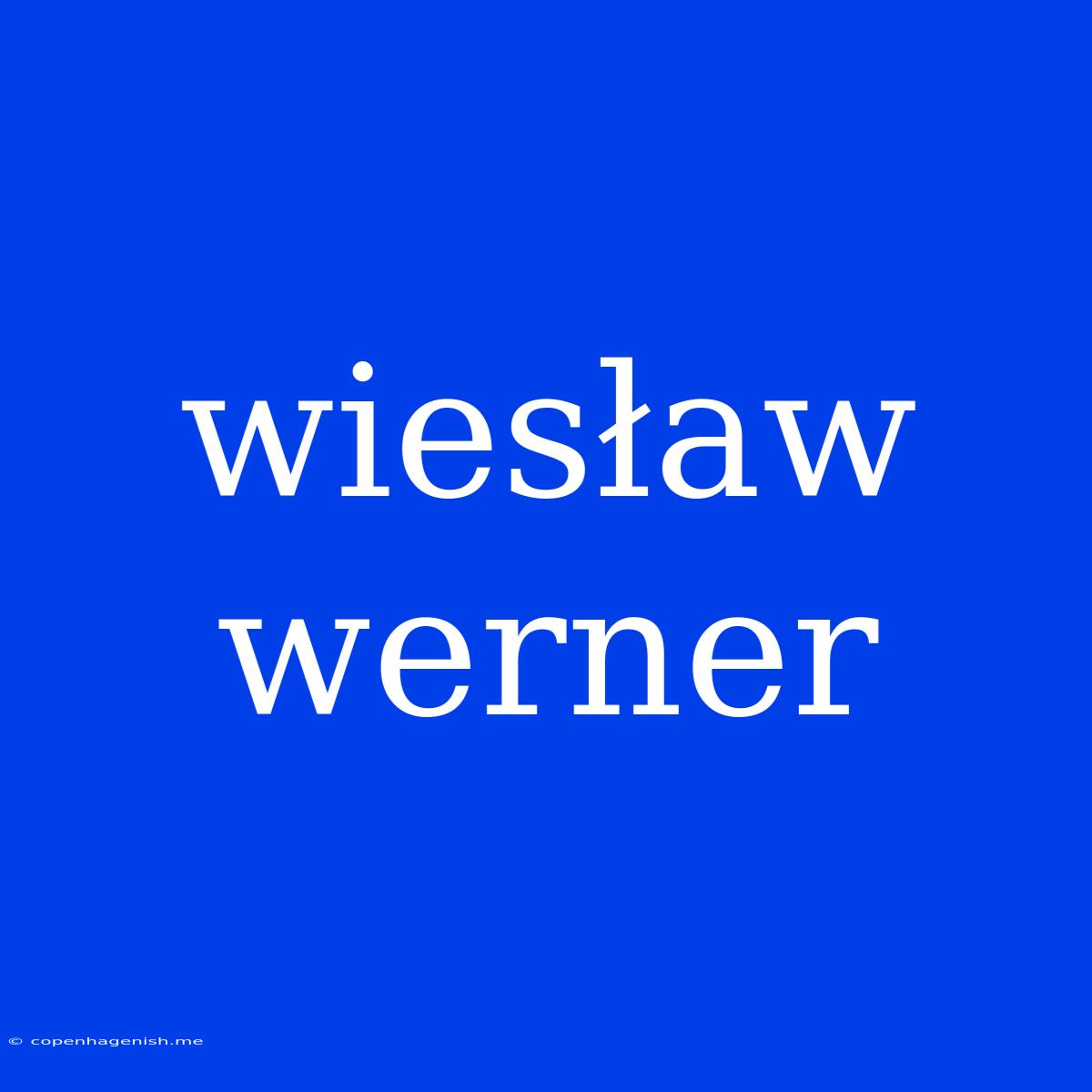 Wiesław Werner