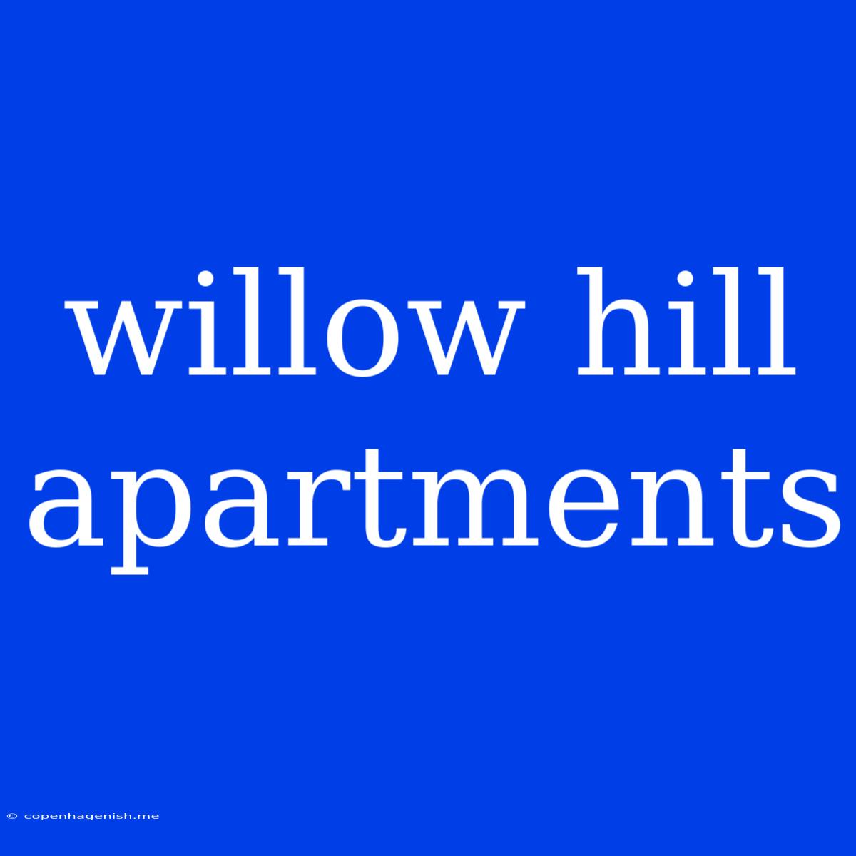 Willow Hill Apartments