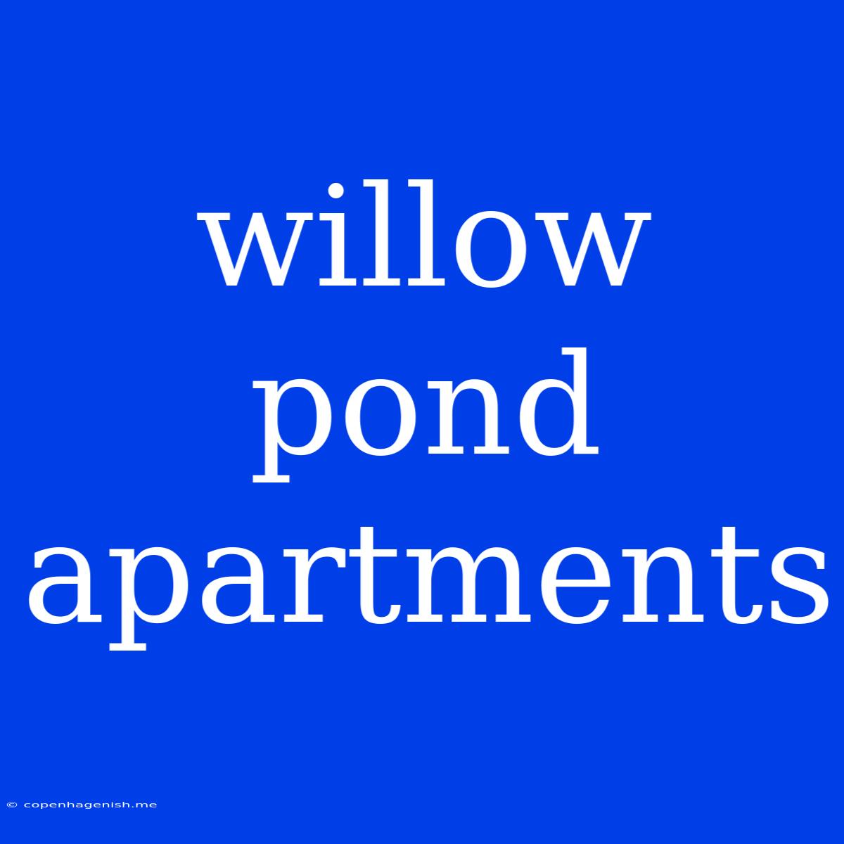 Willow Pond Apartments