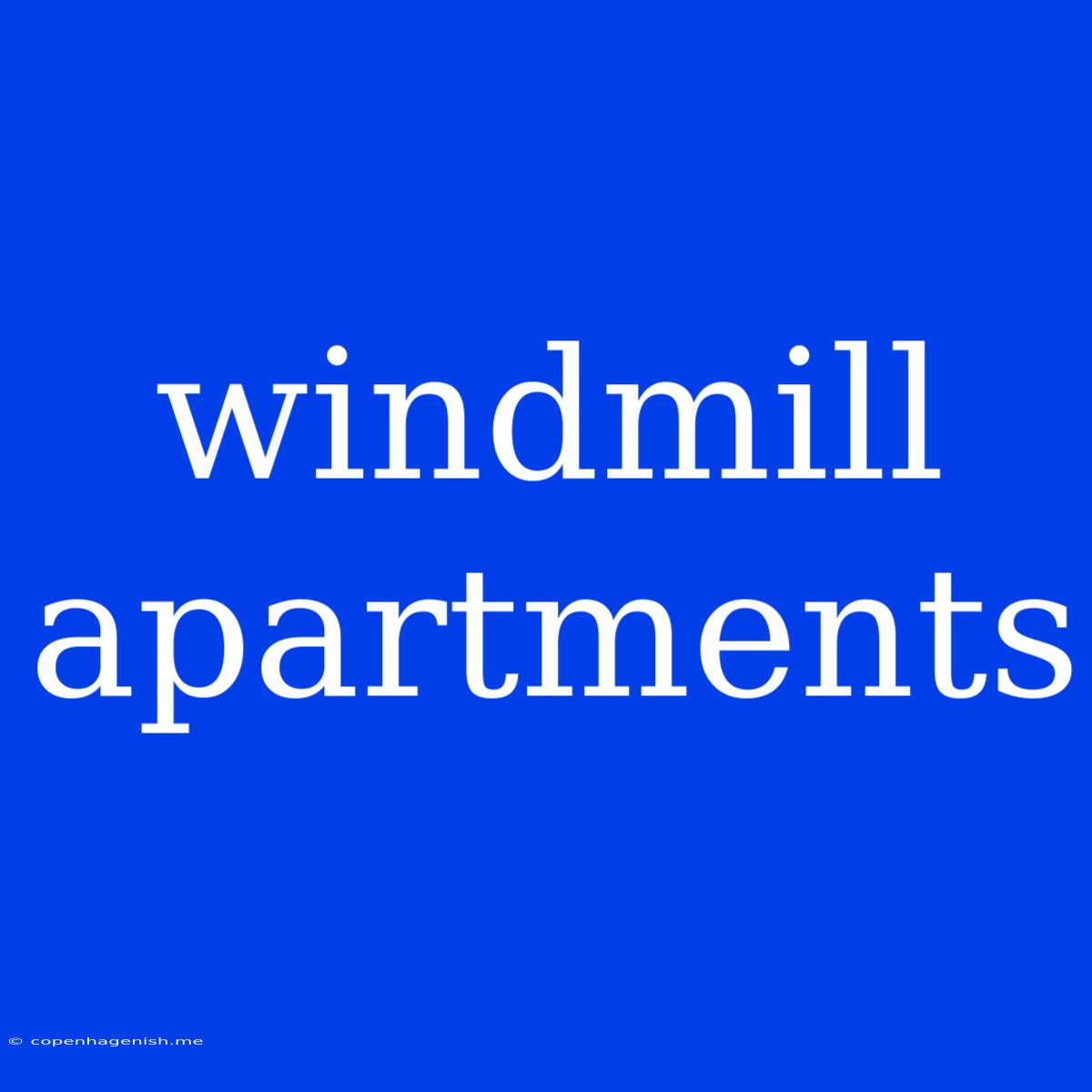 Windmill Apartments