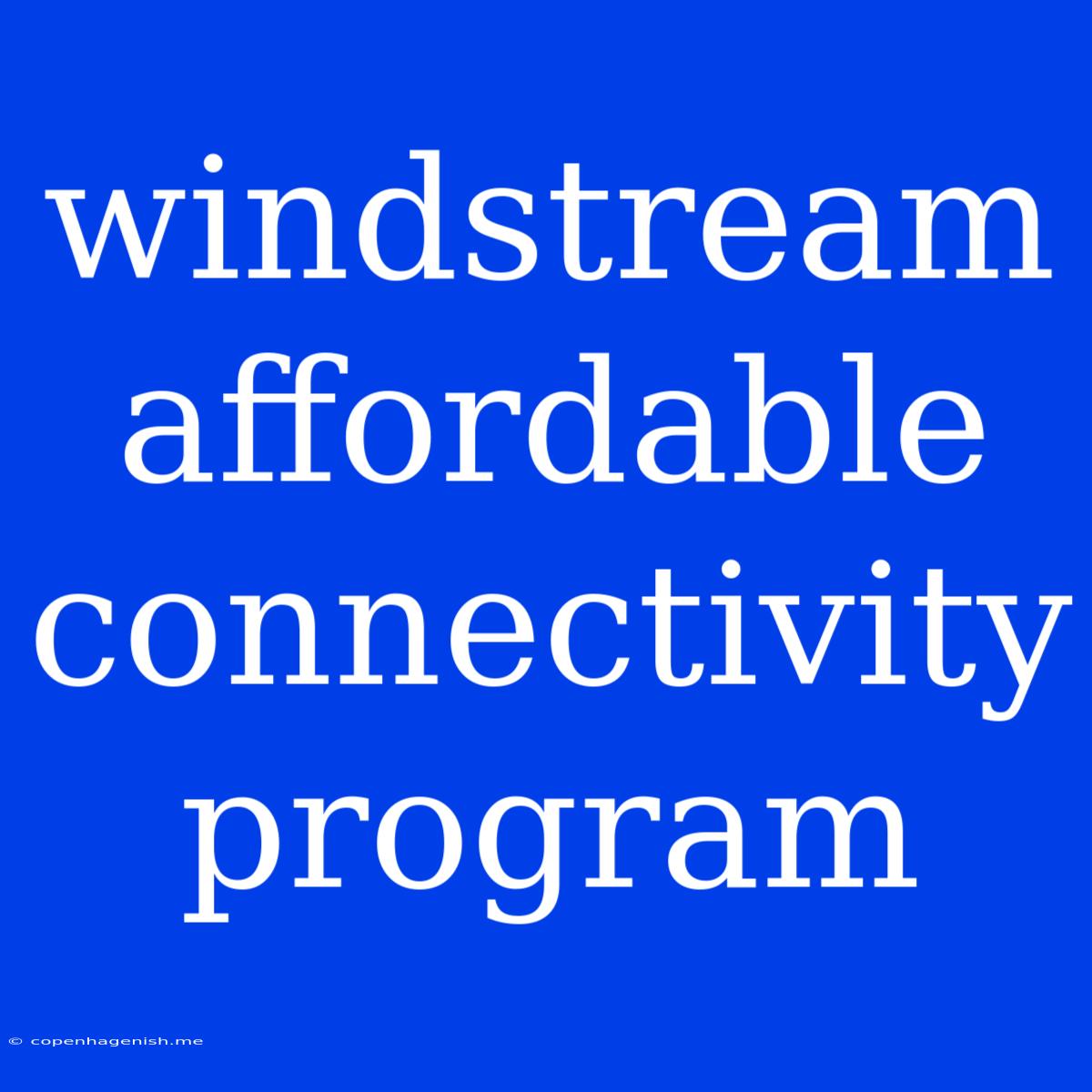 Windstream Affordable Connectivity Program