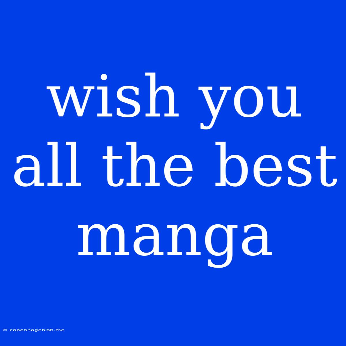 Wish You All The Best Manga