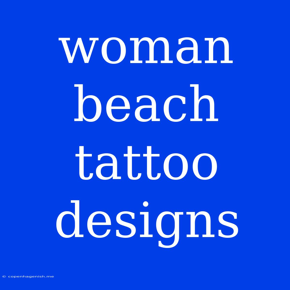 Woman Beach Tattoo Designs