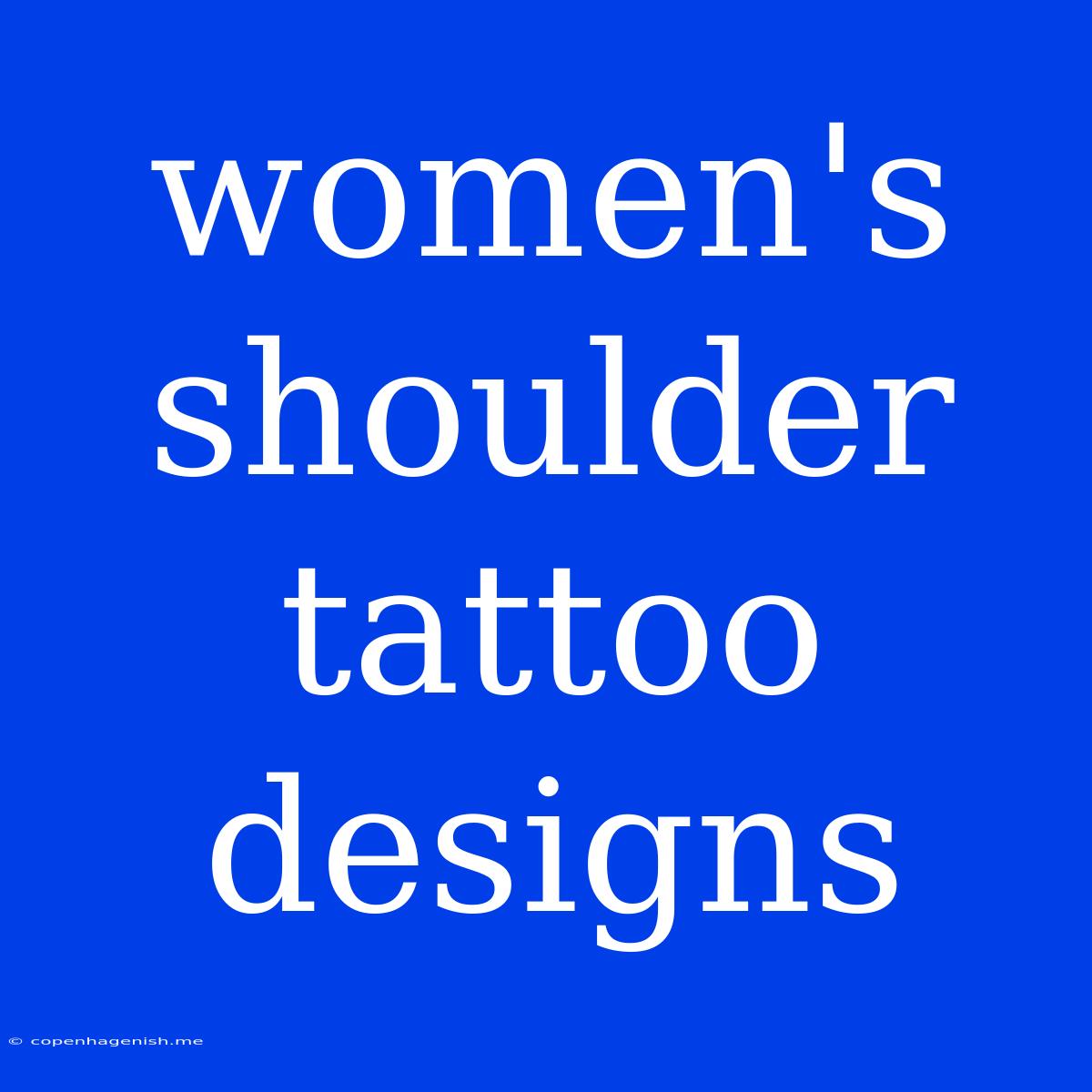 Women's Shoulder Tattoo Designs