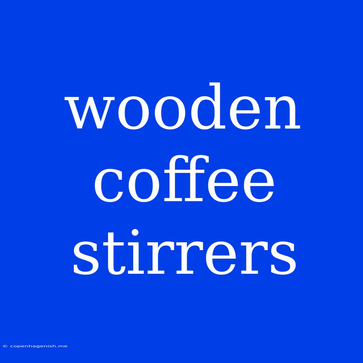 Wooden Coffee Stirrers