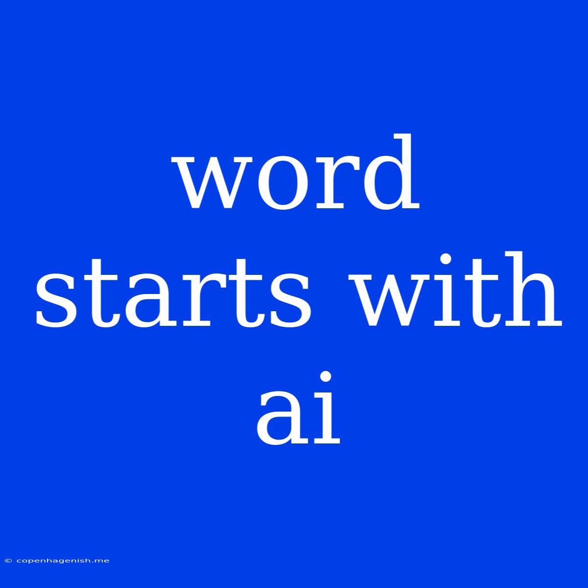 Word Starts With Ai