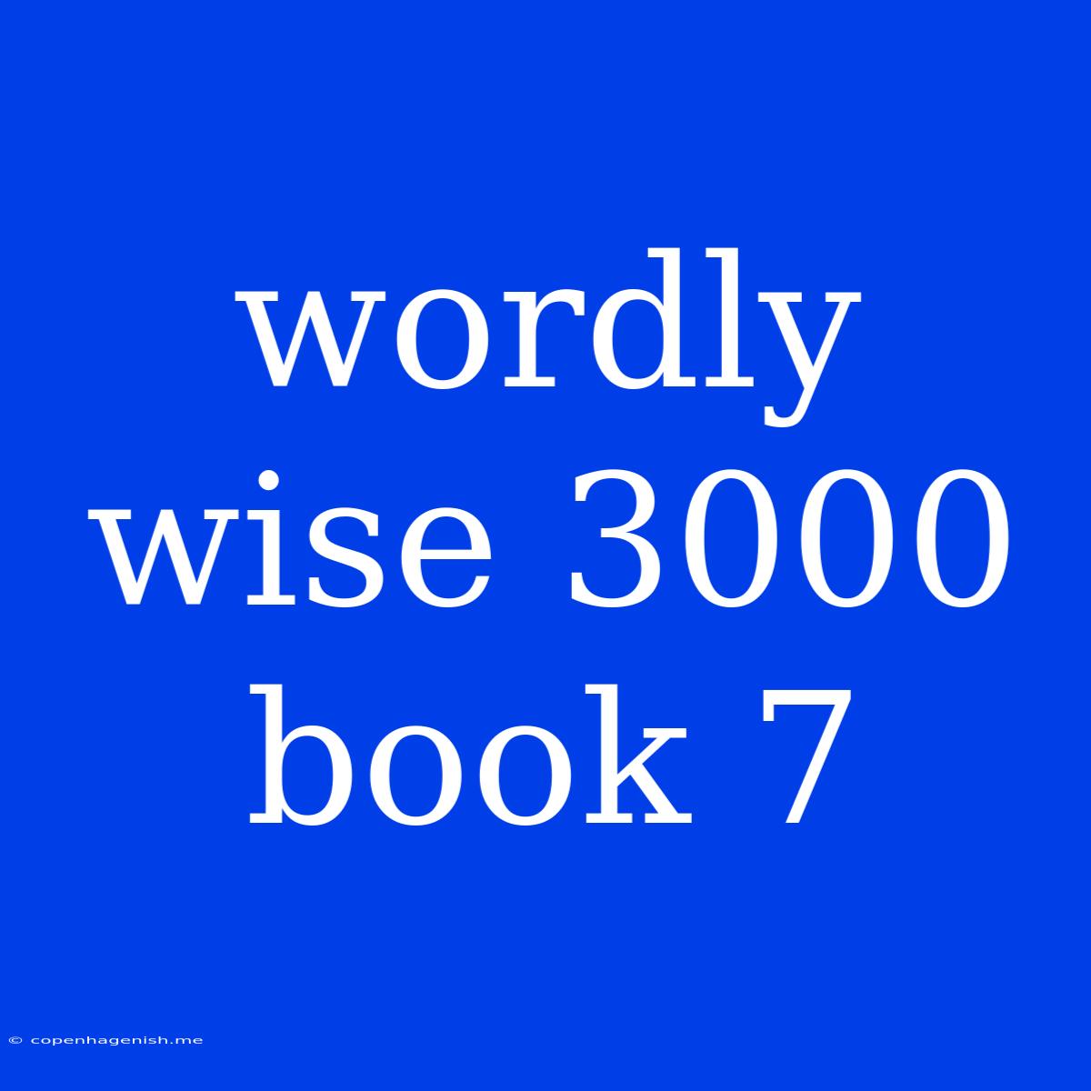 Wordly Wise 3000 Book 7