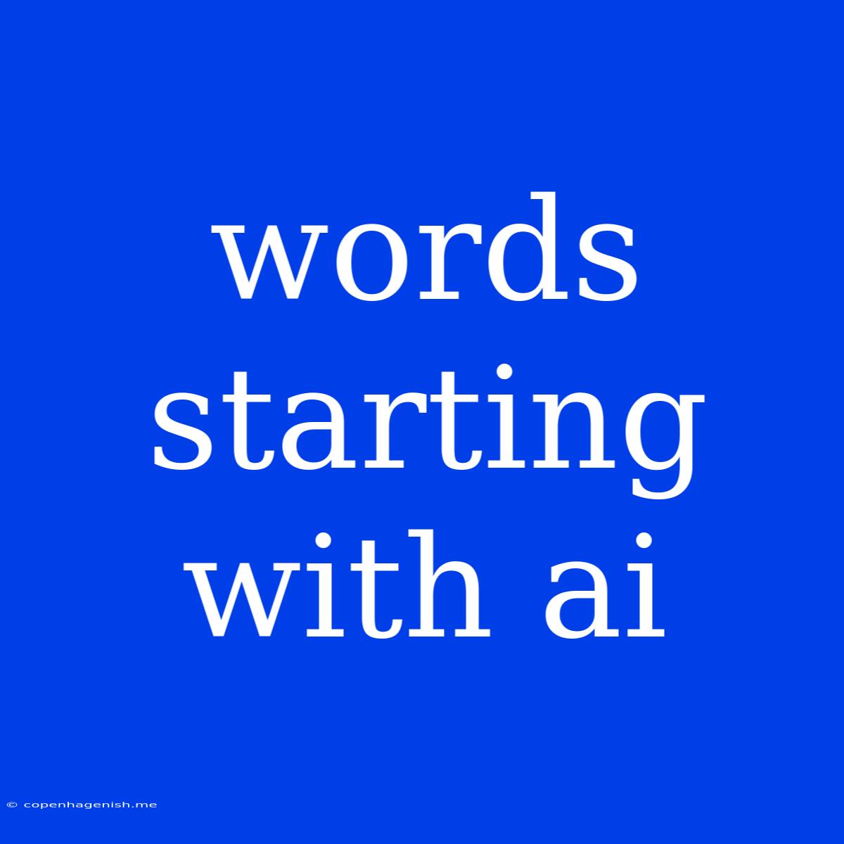 Words Starting With Ai