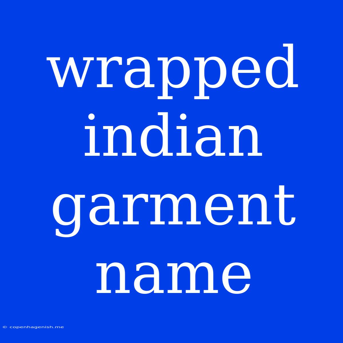 Wrapped Indian Garment Name