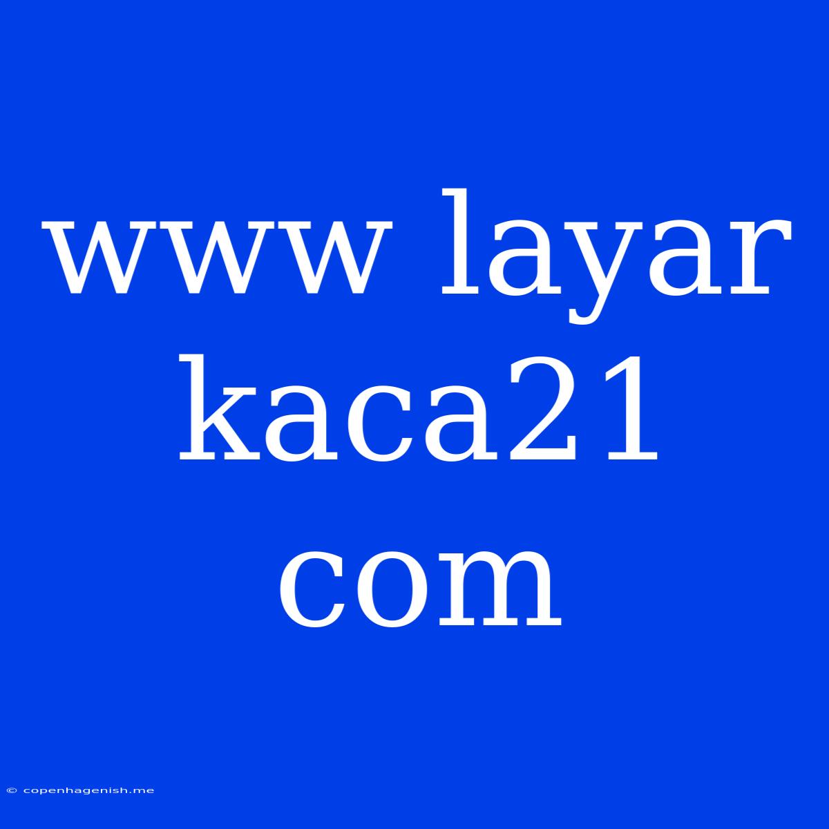 Www Layar Kaca21 Com