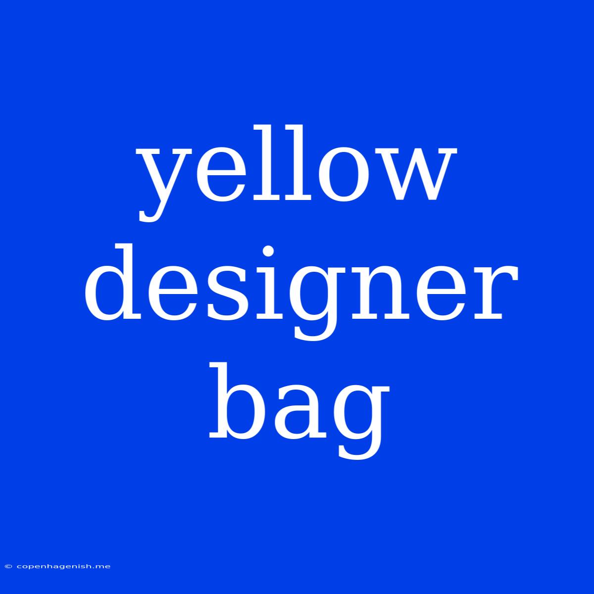 Yellow Designer Bag