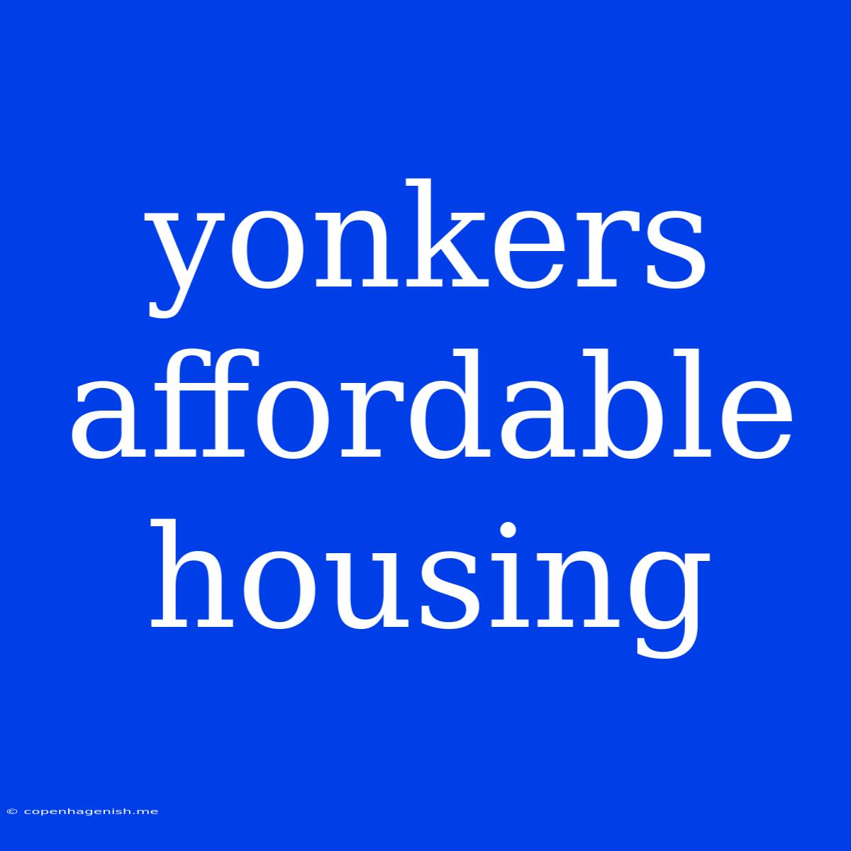 Yonkers Affordable Housing