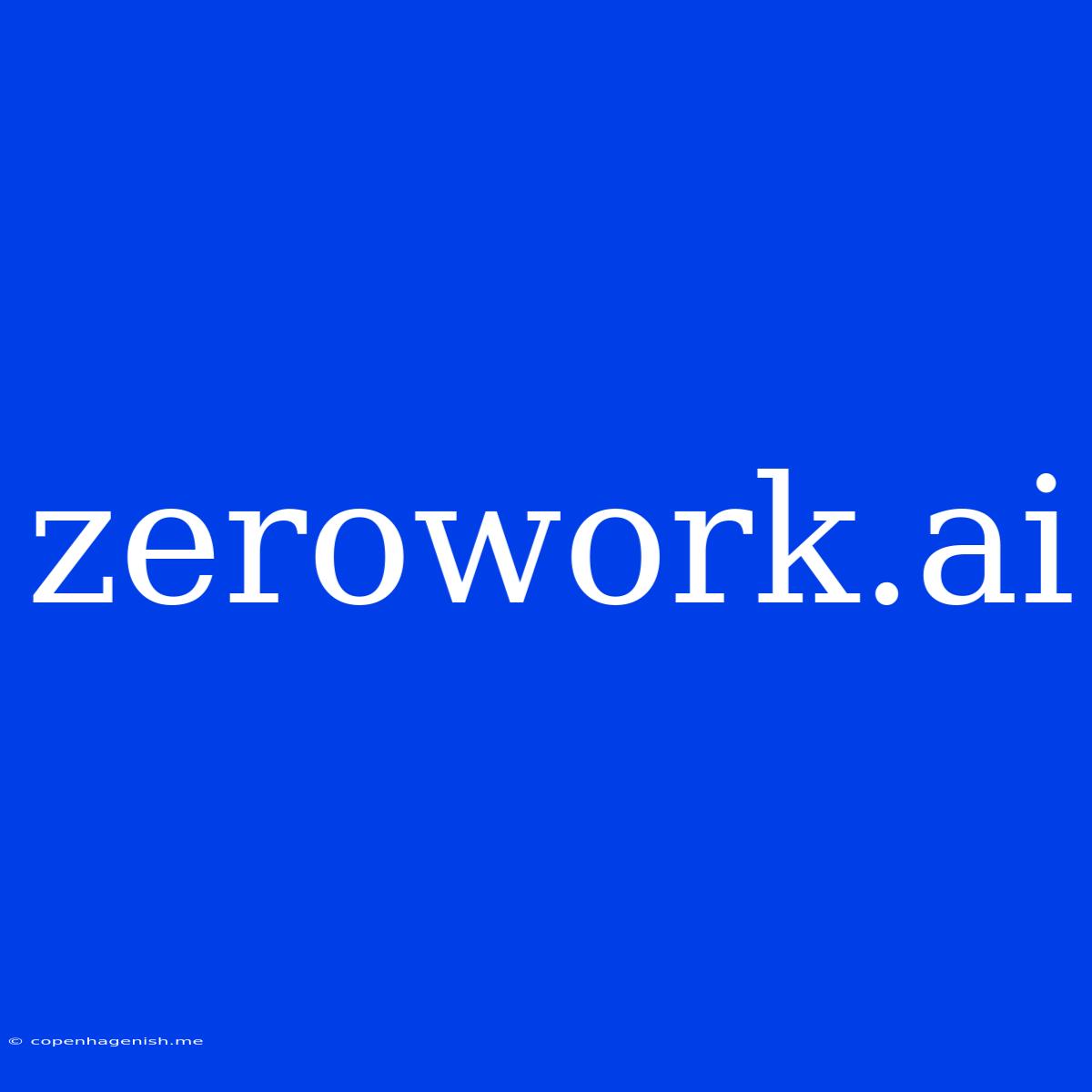 Zerowork.ai