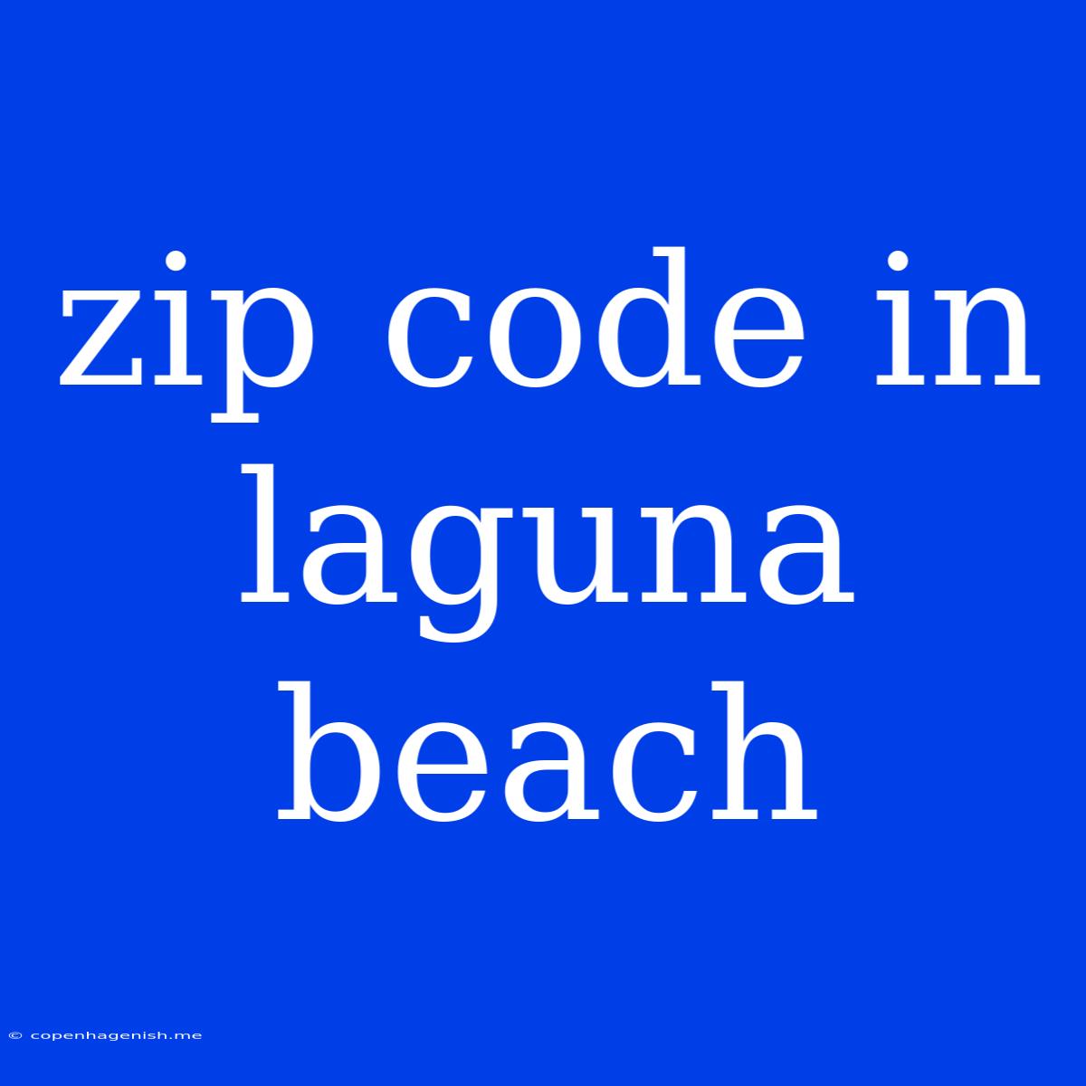 Zip Code In Laguna Beach