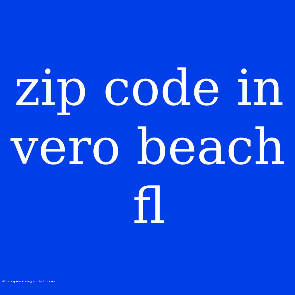 Zip Code In Vero Beach Fl