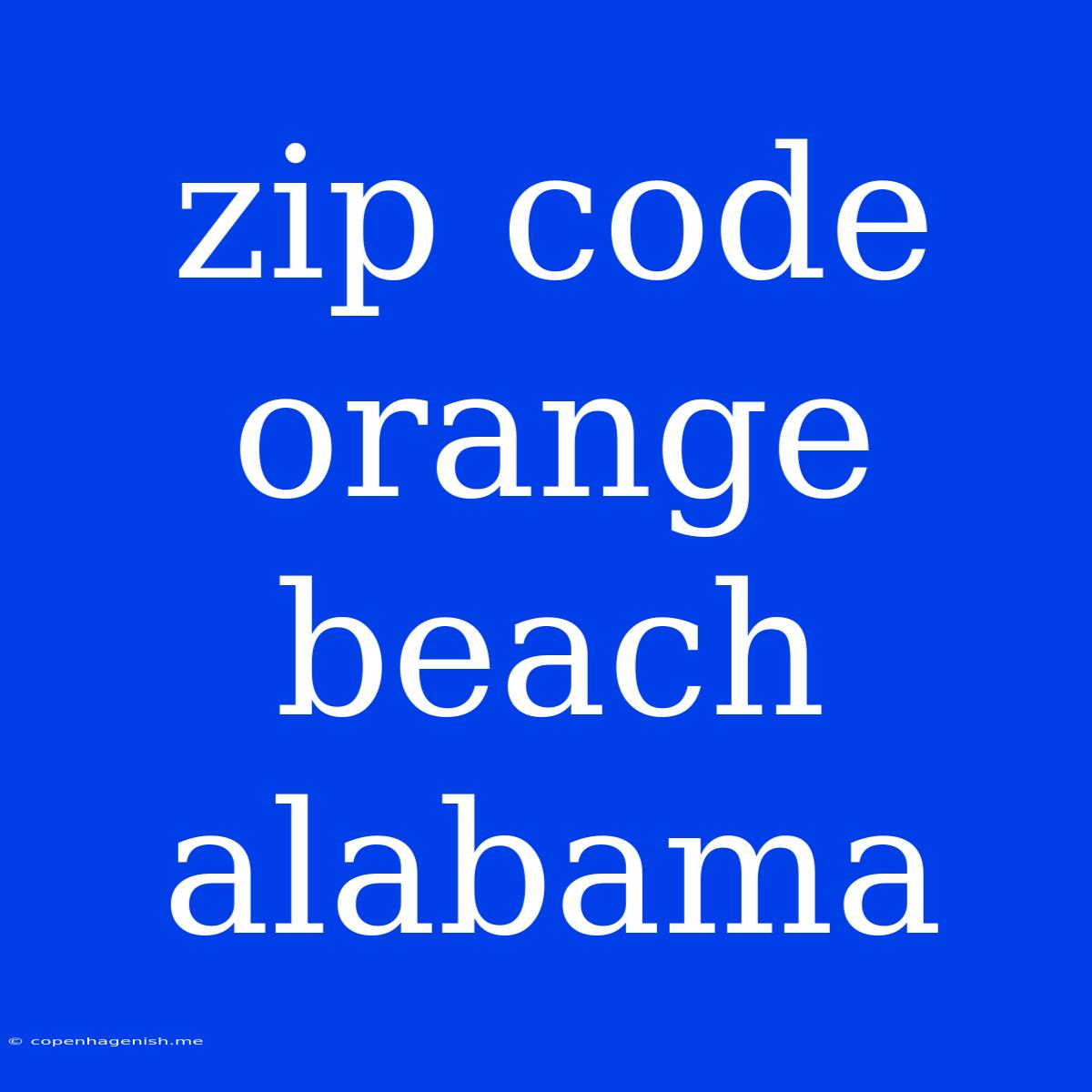 Zip Code Orange Beach Alabama