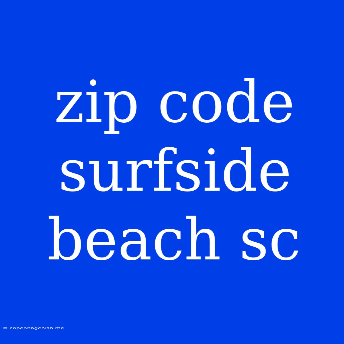 Zip Code Surfside Beach Sc